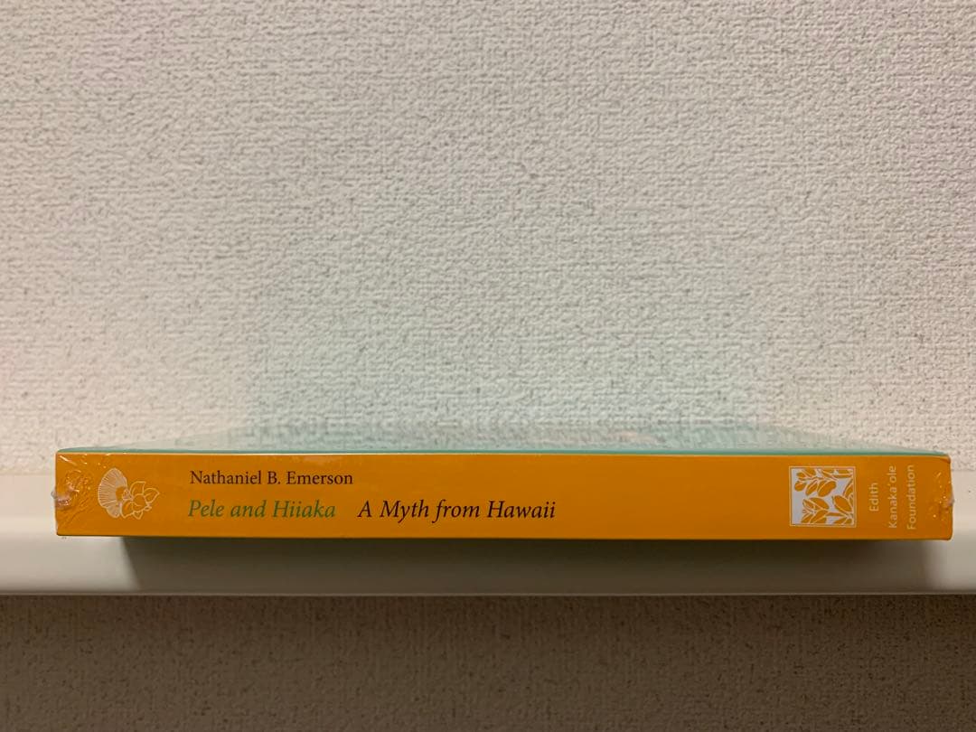 Pele and Hiiaka, Unwritten Literature 2冊